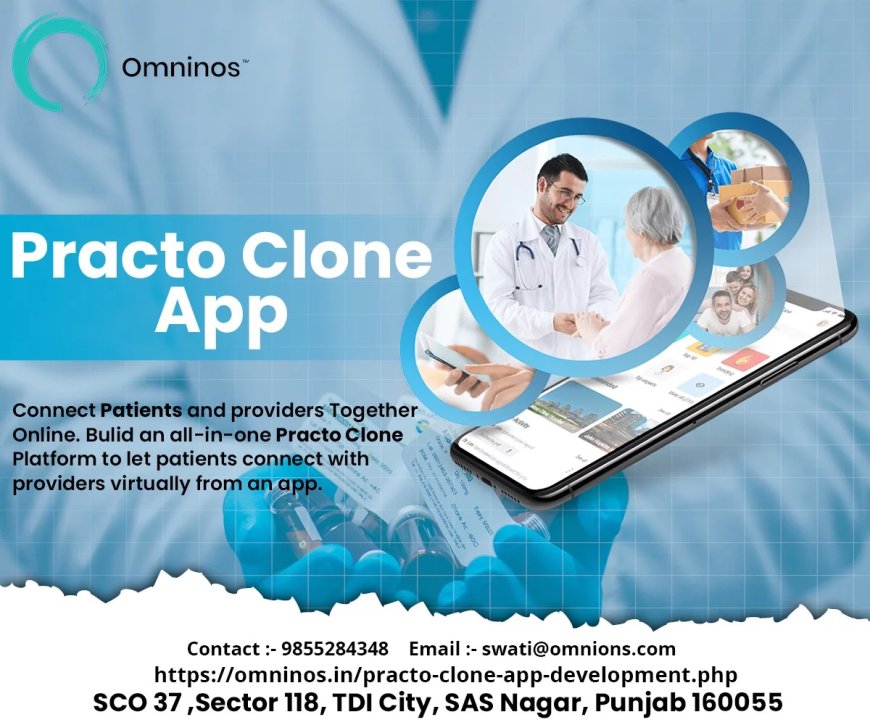 Making Healthcare Accessible: Unveiling the Power of Practo Clone