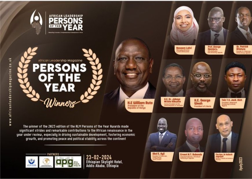 African Persons of the Year Awards to honor 3 African Presidents, Ugandan Businessman Bitature, & others in Addis Ababa this week.