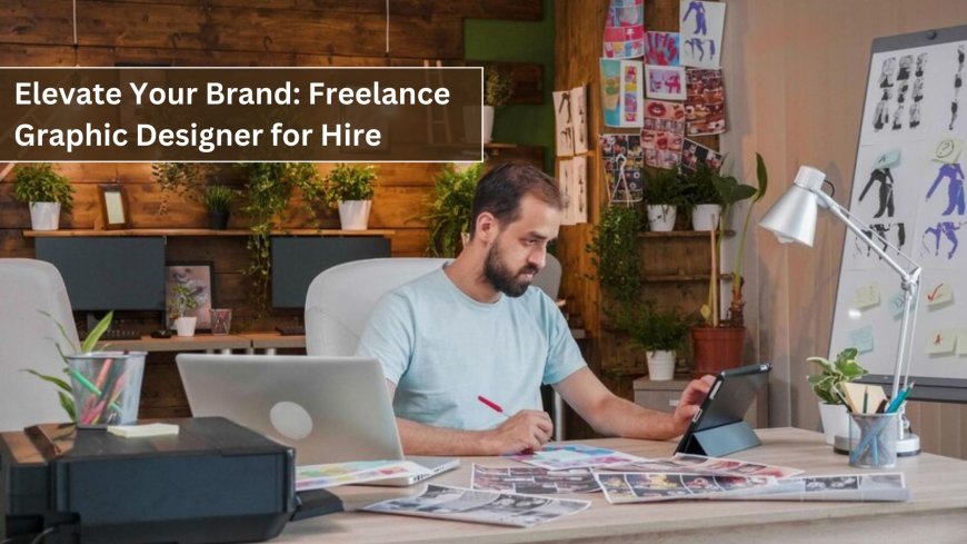 Elevate Your Brand: Freelance Graphic Designer for Hire
