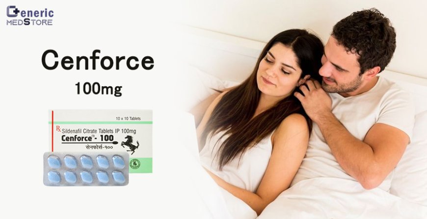 How Cenforce 100 Works to Enhance Male Sexual Health?