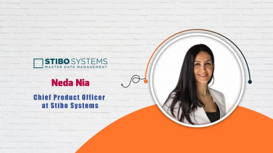 Chief Product Officer at Stibo Systems, Neda Nia - AITech Interview