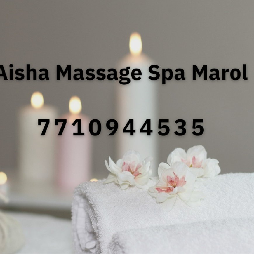 Unveiling the Ultimate Relaxation Haven: Marol Massage Service in Mumbai