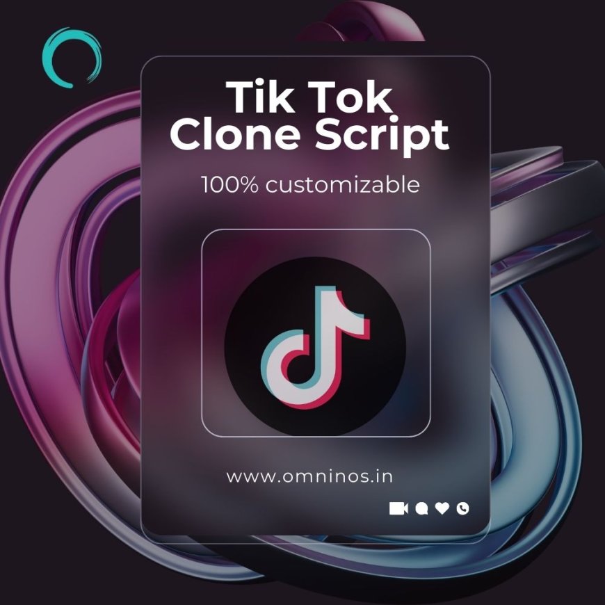 Introduction to TikTok Clone Script Development