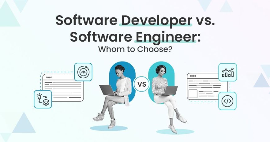 Decoding the Dichotomy Software Developer vs. Software Engineer