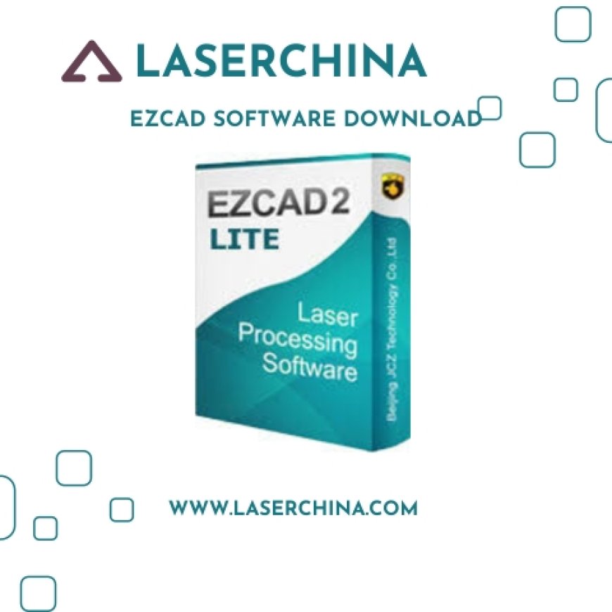 Perfection Unlock Laser Marking Excellence with EZCAD from LaserChina