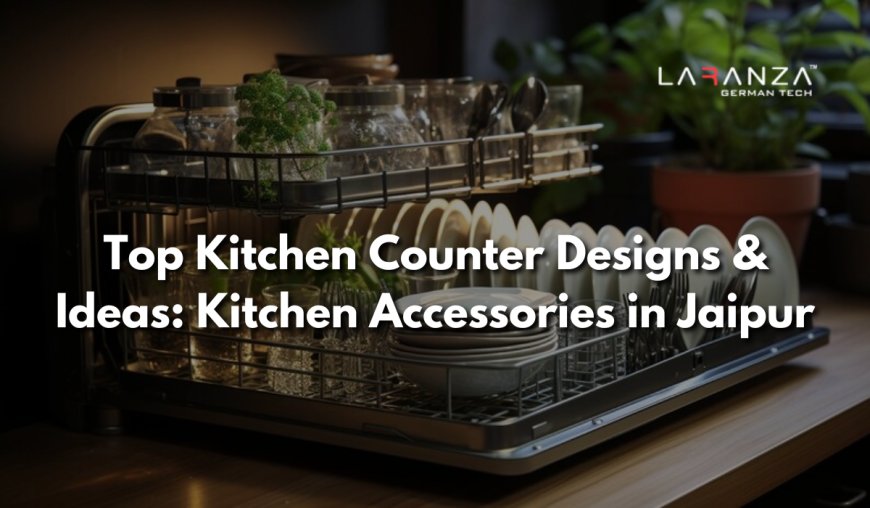Top Kitchen Counter Designs & Ideas: Kitchen Accessories in Jaipur