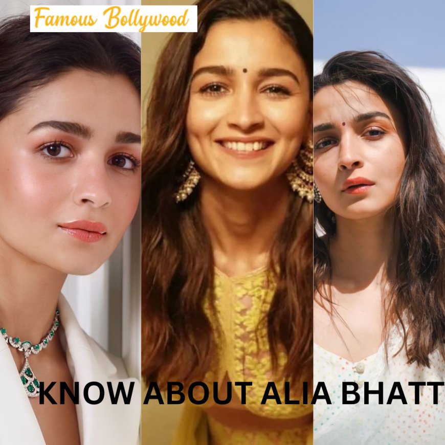 Alia Bhatt biography: Unraveling Facts Of Her Personal Life