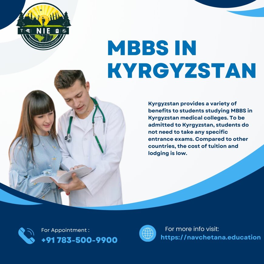 How to Choose the Right MBBS College in Kyrgyzstan
