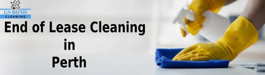 End of Lease Cleaning in Perth