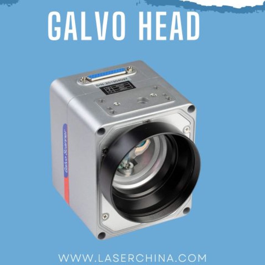 Revolutionize Precision with LaserChina's Galvo Head: Unleash Precision, Unravel Possibilities!