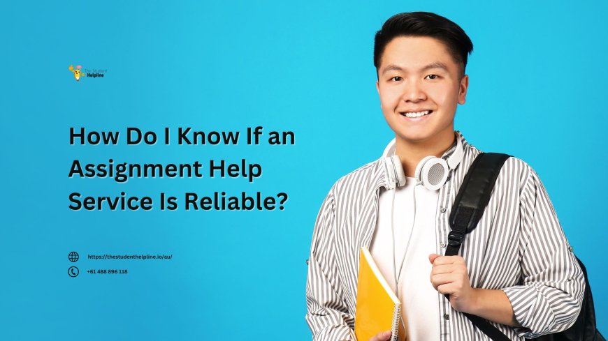 How do I know if an assignment help service is reliable?