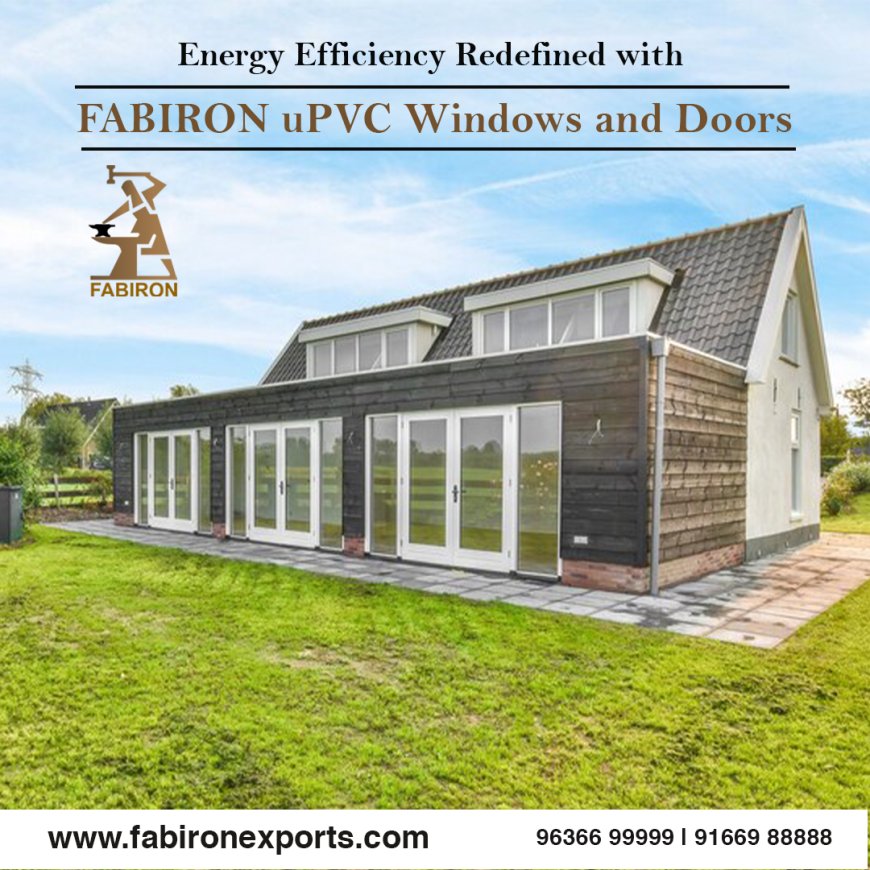 Explore the Best uPVC Windows Designs in Jaipur with Fabiron Exports