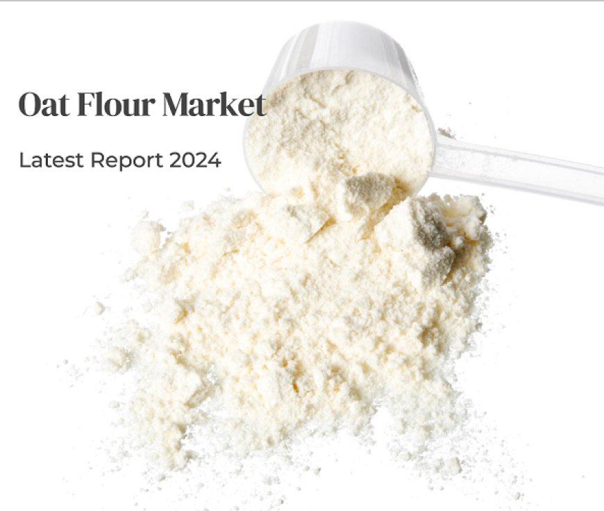 Oat Flour Market Demand is projected to Rise at 5% CAGR through 2034