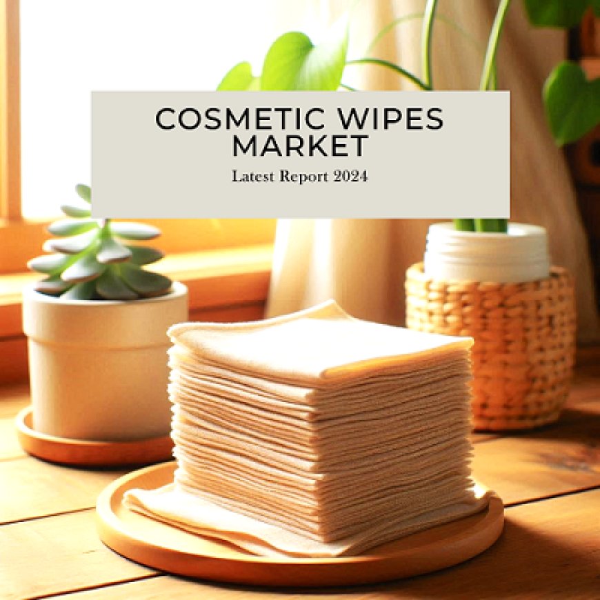 Cosmetic Wipes Industry is Poised to Flourish at a 5% CAGR From 2022 to 2032