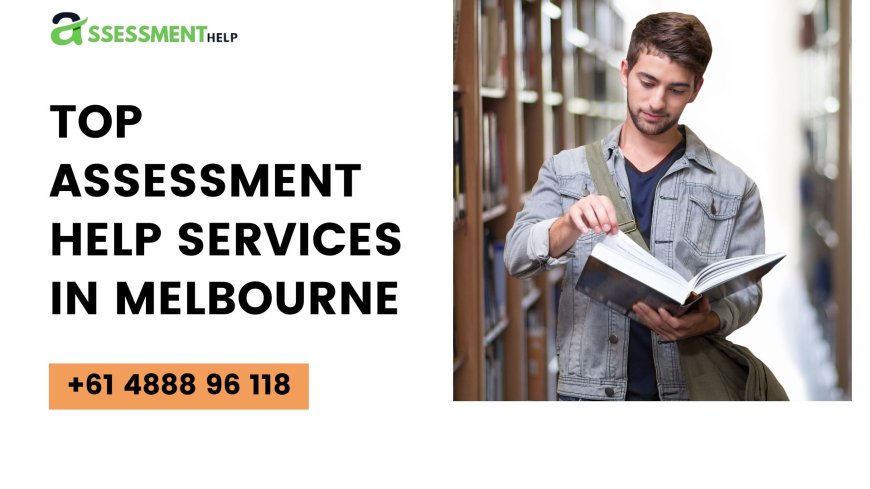 Top Assessment Help Services in Melbourne