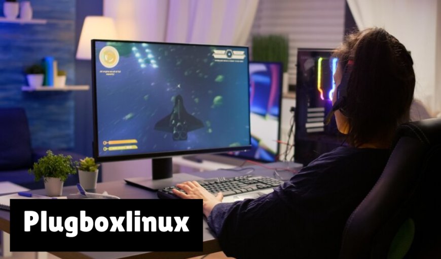 Plugboxlinux Gaming - The Ultimate Guide