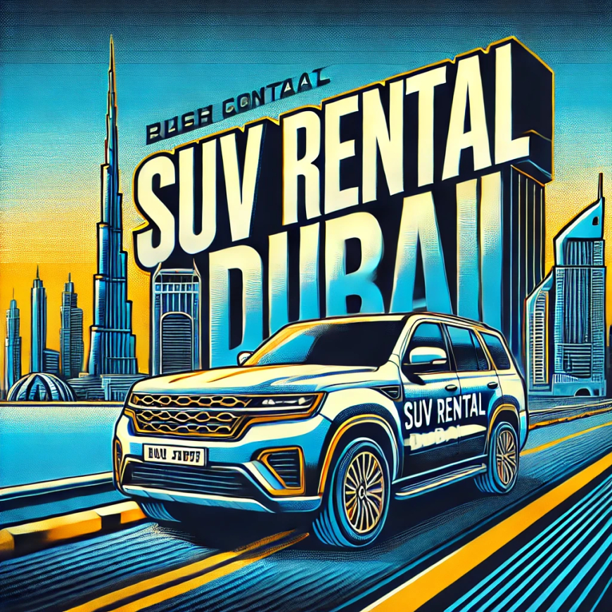 SUV Rental in Dubai with Autobots Car Rental