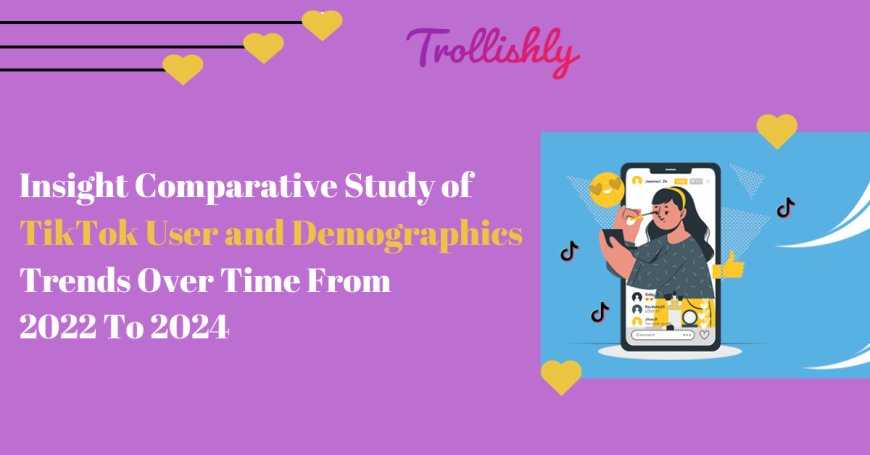 Get a Comparative Study of TikTok Users and Demographics