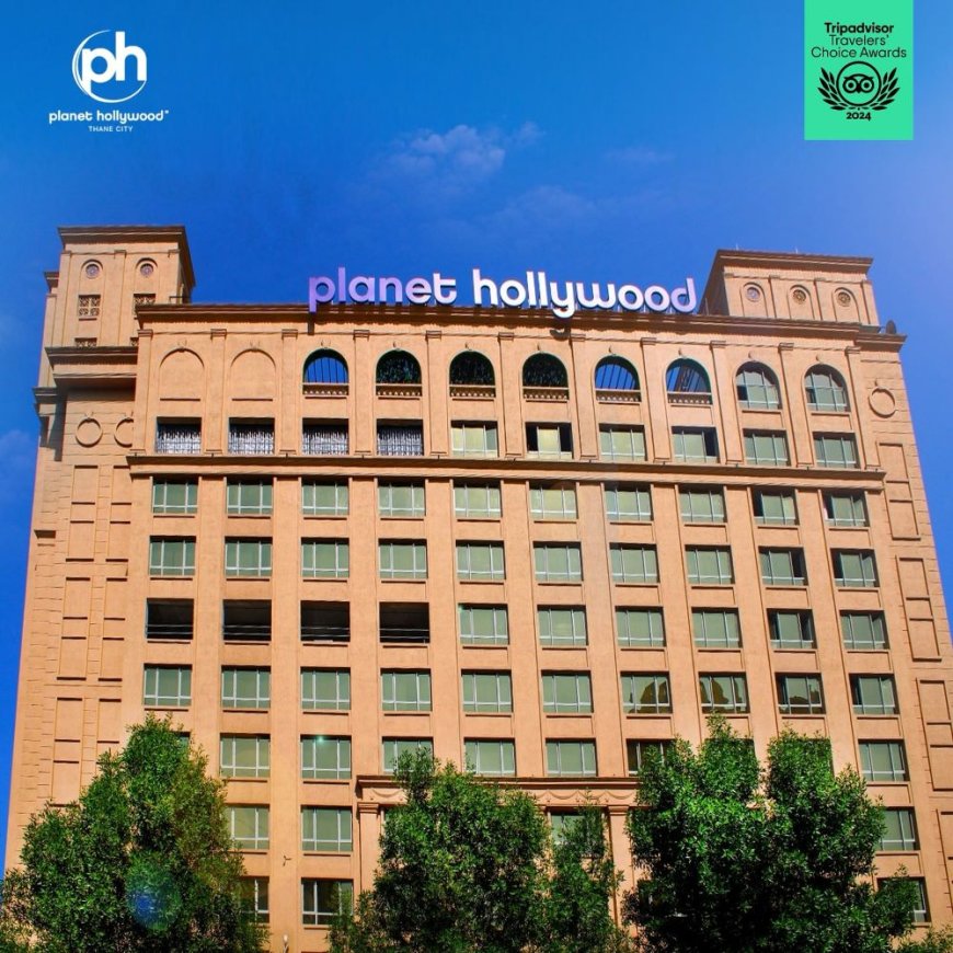 Luxurious Hotel With Swimming Pool in Thane : Planet Hollywood Thane
