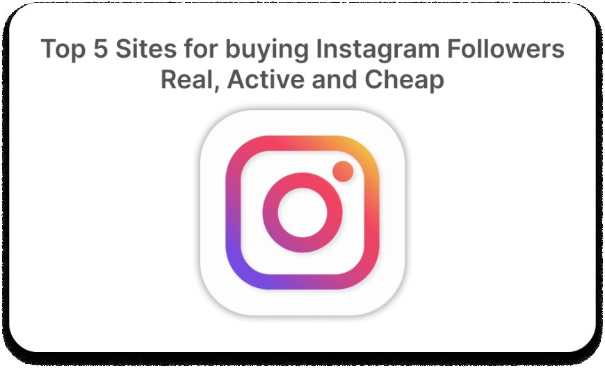Mastering Instagram Growth: The Best Sites to Buy Followers in 2024