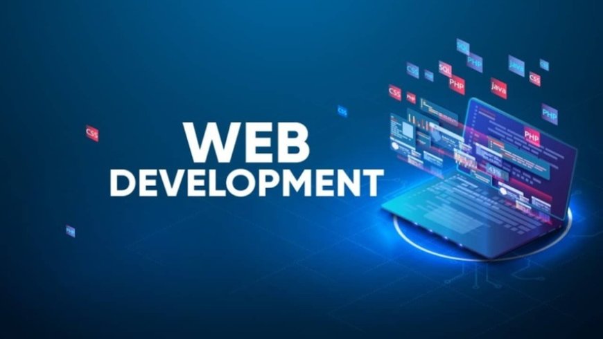 Choosing the Right Website Development Company: A Comprehensive Guide
