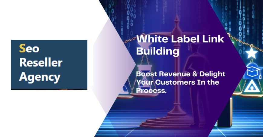 Who Can Benefit the Most from White Label Link Building Services?