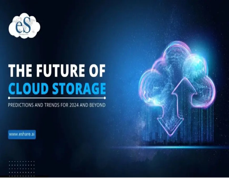 The Future of Cloud Storage: Predictions and Trends for 2024 and Beyond