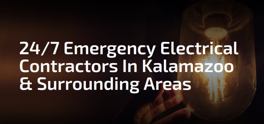 Electricians in Kalamazoo, MI: Powering the Community with Excellence!