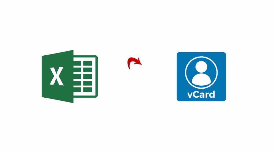 How to Export Excel to vCard (.vcf) File? Get the best solution