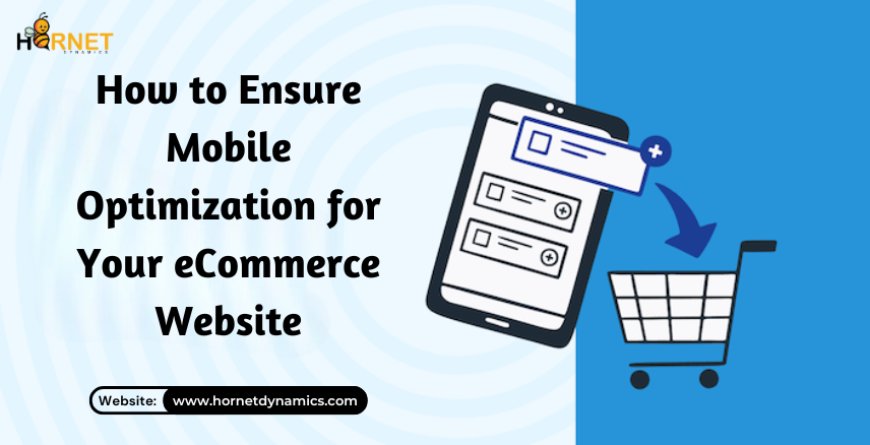How to Ensure Mobile Optimization for Your eCommerce Website
