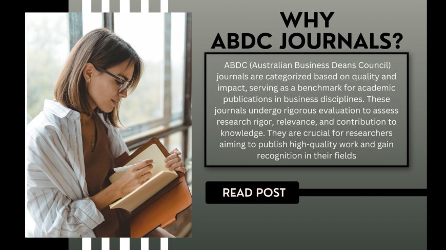 Understanding the ABDC Journal List: A Guide for Academics and Researchers
