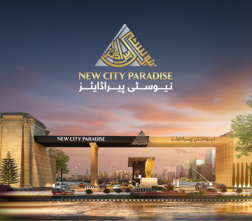 Top Attractions and Amenities in New City Paradise, Lahore