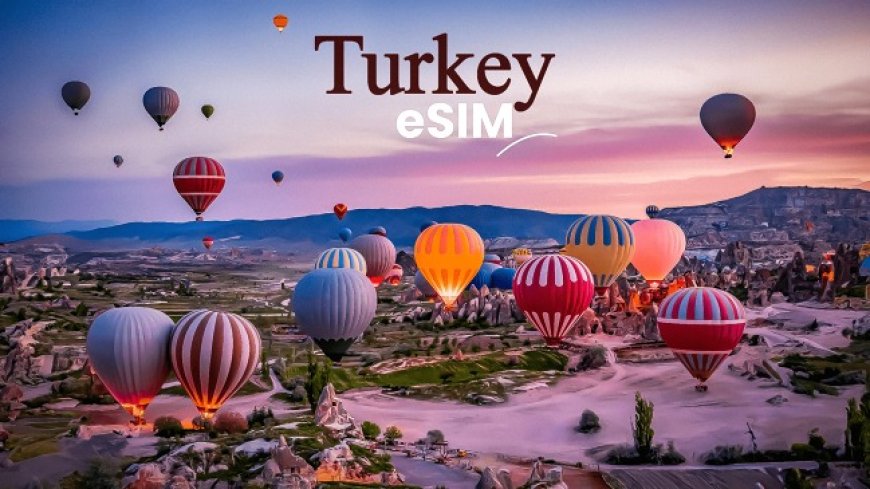 Buy Turkey eSIM Online | eSIM Turkey online