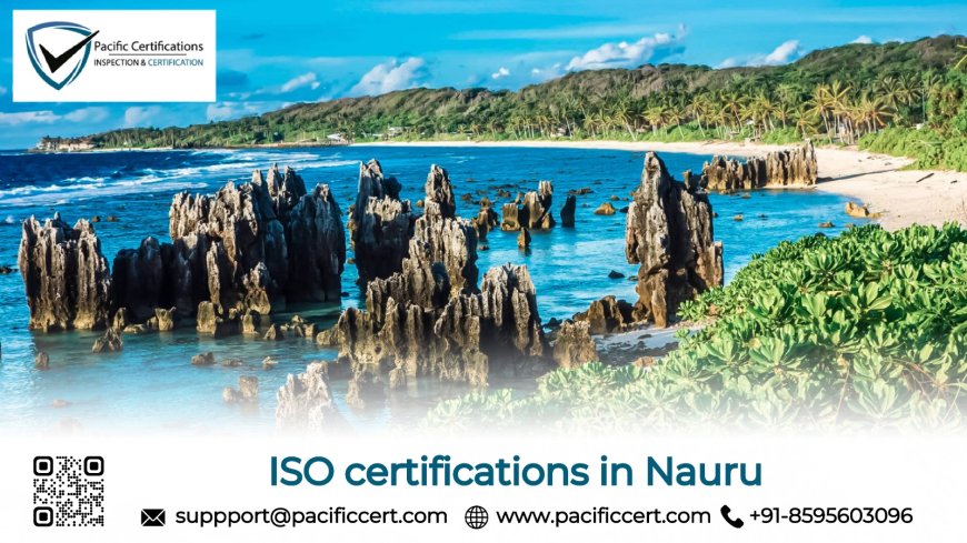 ISO Certifications in Nauru and How Pacific Certifications can help