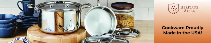 Tips for Using Heritage Steel Cookware Effectively