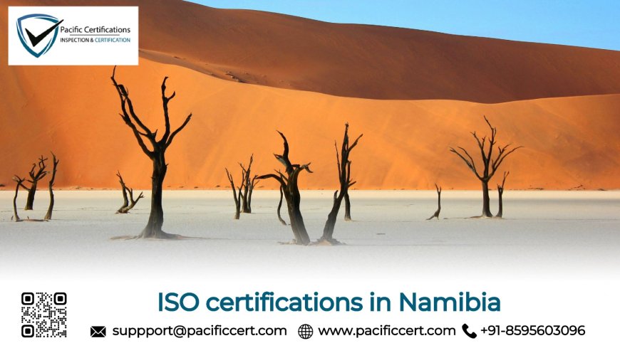 ISO Certifications in Namibia & How Pacific Certifications can help