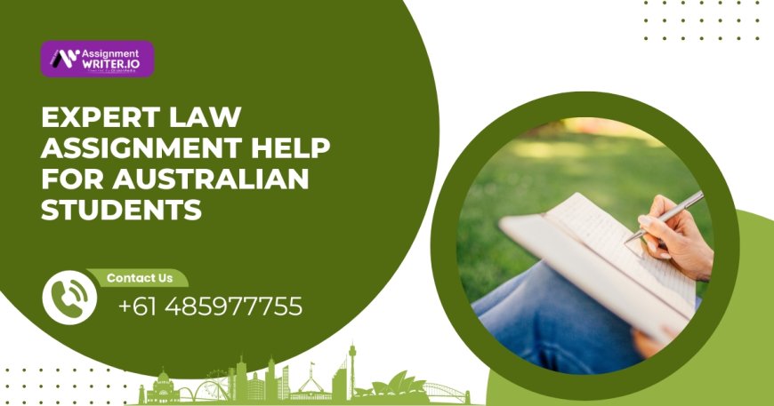 Expert Law Assignment Help for Australian Students