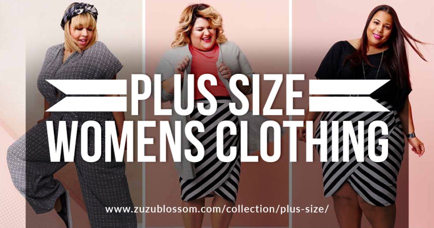 The Hottest Plus-Size Women’s Clothing Pieces You Need This Season