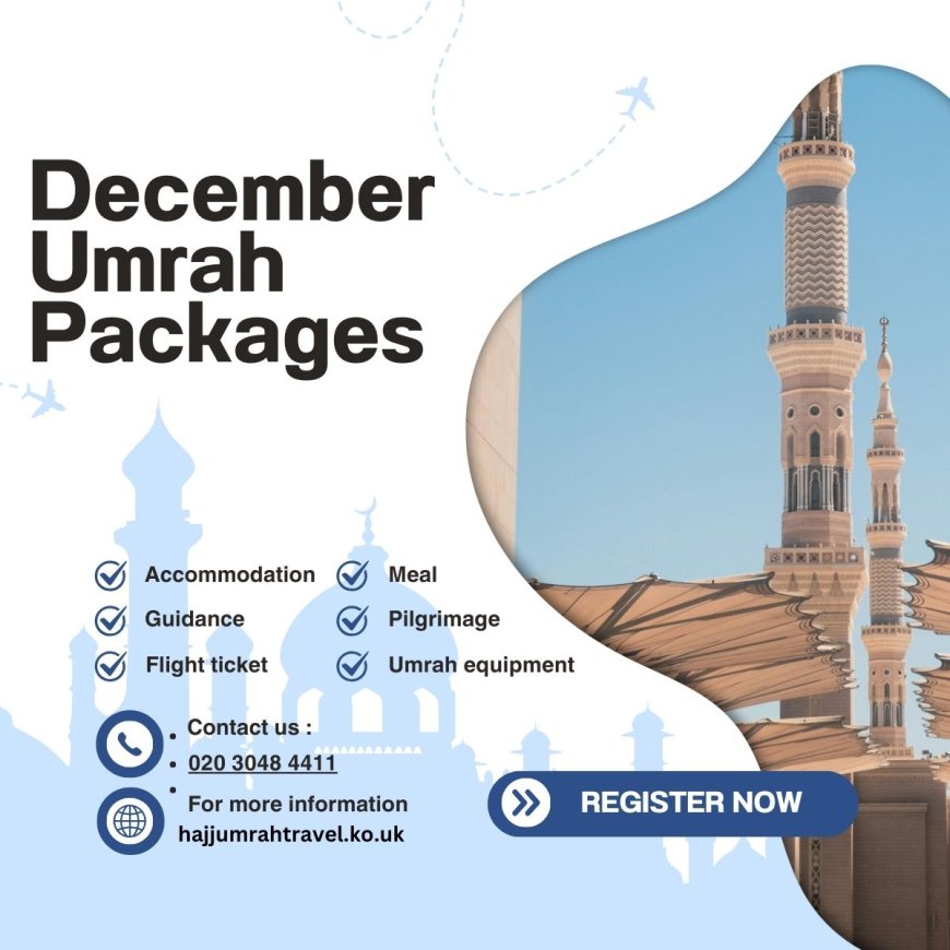 Umrah Packages: An All-Inclusive Guide by Hajj Umrah Travels from the UK