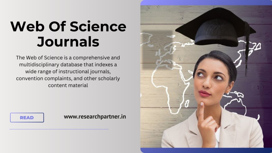 Web of Science Journals 2024: A Gateway to High-Quality Academic Research