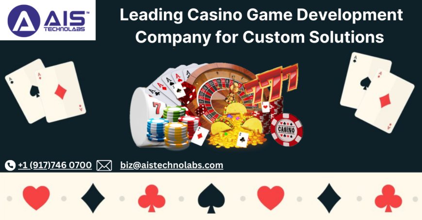 Leading Casino Game Devlopment Company For Custom Solution