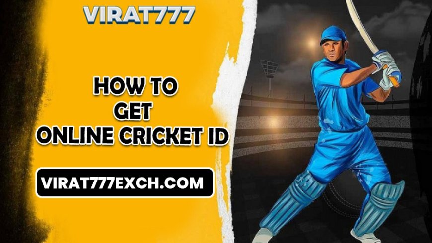 Online Cricket ID : Understanding A Beginner's Guide