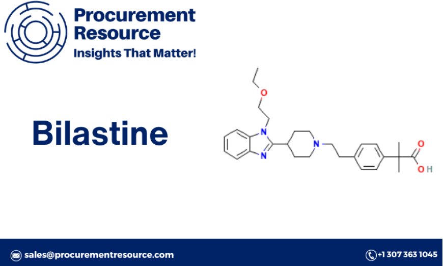 Bilastine Production Process with Cost Analysis