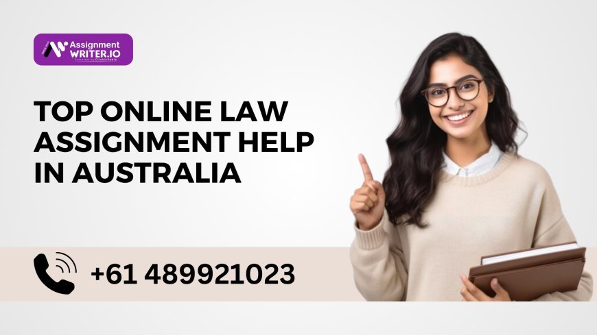 Top Online Law Assignment Help in Australia