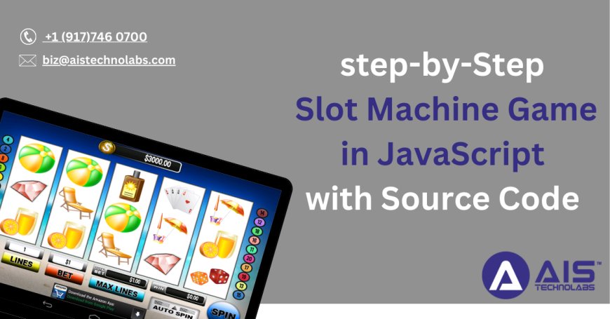 step-by-Step Slot Machine Game in JavaScript with Source Code