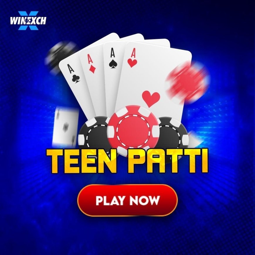 Join WinExch Today, Play Teen Patti, and Start Winning Big