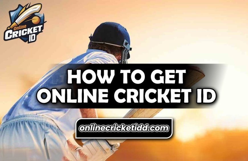 Online Cricket ID: The Path to Successful Long-Lasting Betting