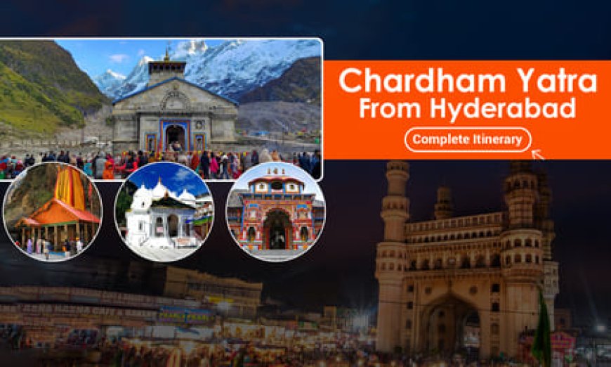 The Chardham Yatra from Hyderabad: A Journey of Spiritual Enlightenment