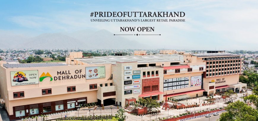 Which Shopping Brands to expect in the New Mall in Dehradun?