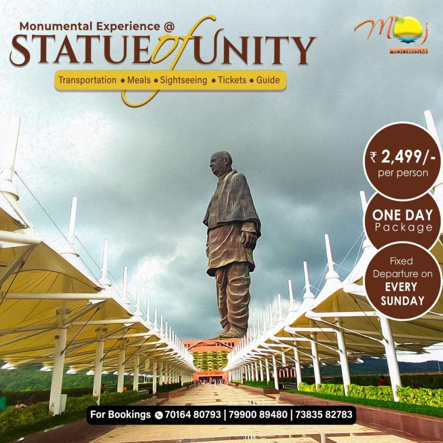 How to Make the Most of Your Statue of Unity Tour Package